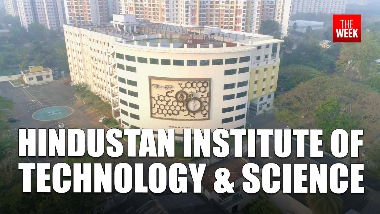 Hindustan Institute of Technology & Science | THE WEEK