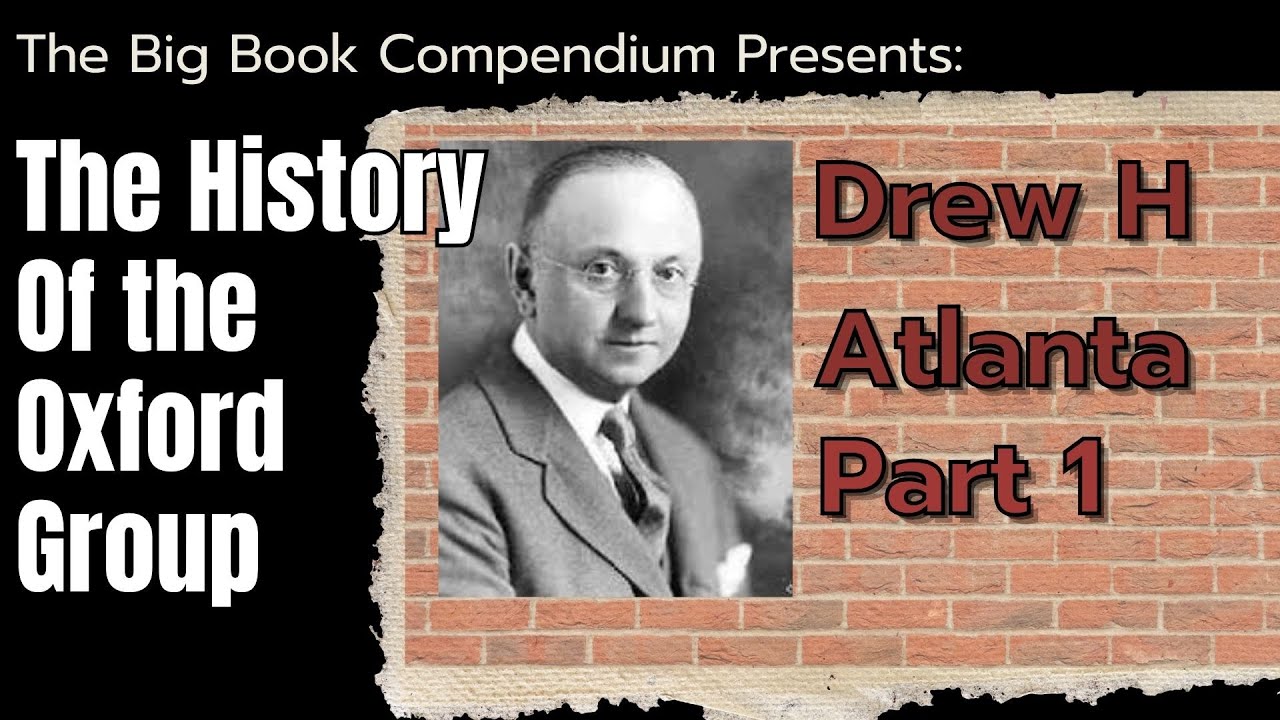 The History of The Oxford Group Part 1 - Drew H