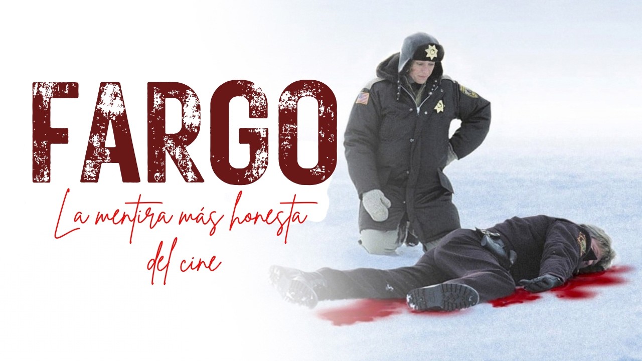 FARGO: La Mentira Más Honesta del Cine