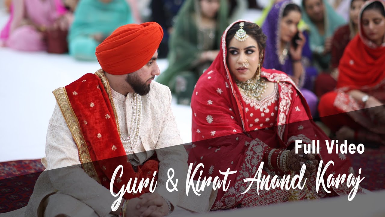 Guri & Kirat Wedding Full Video Of Anand Karaj LENS MASTERS PHOTOGRAPHY ~ SOUTHALL~LONDON~UK