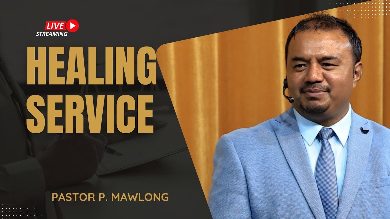 PASTOR P. MAWLONG | HEALING SERVICE | POTTERNETTV
