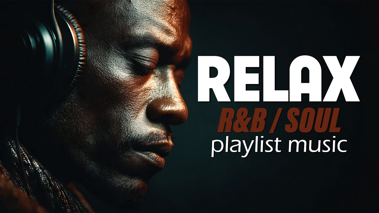 Chill R&B Mix – Relaxing Smooth R&B Vibes