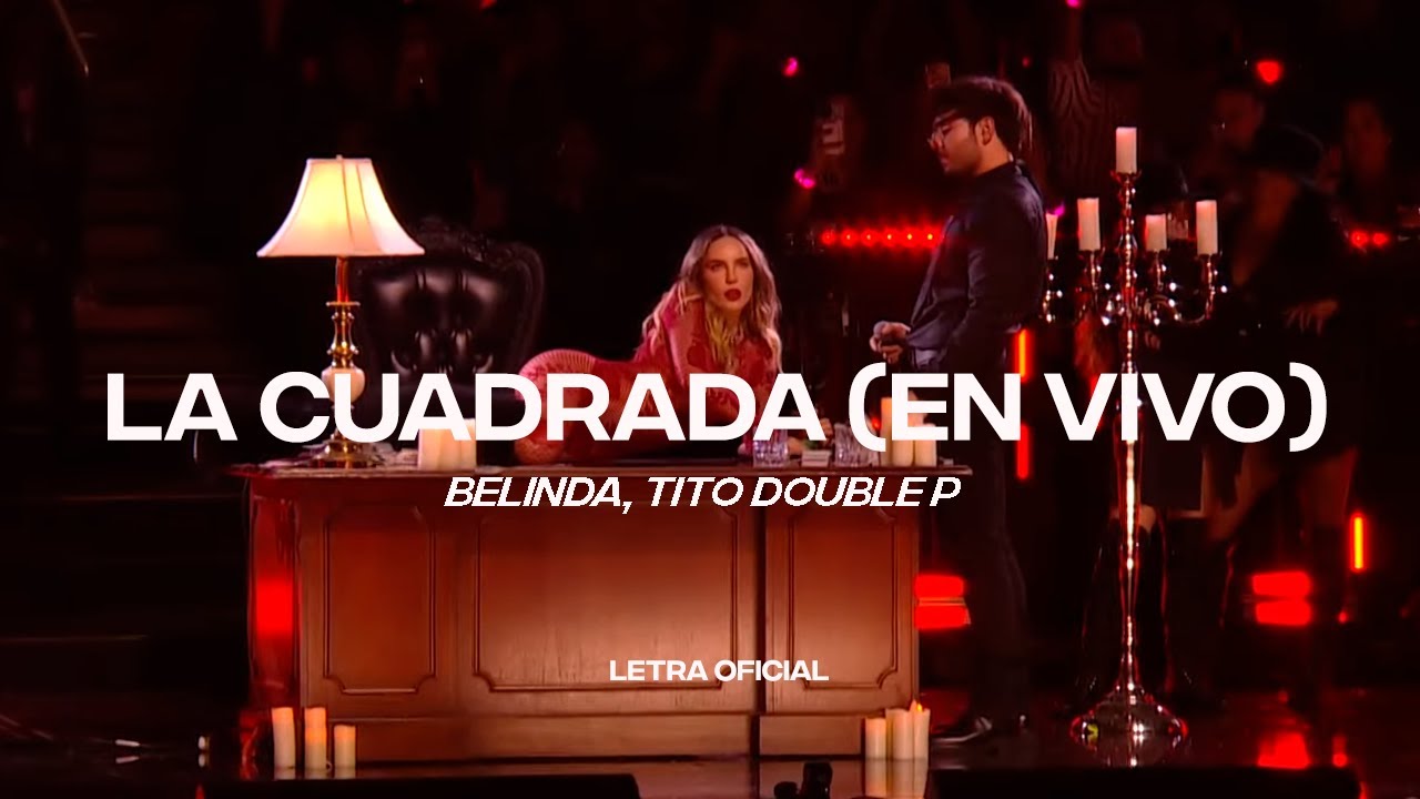 Belinda, Tito Double P - La Cuadrada (Premio Lo Nuestro) (Lyric Video) | CantoYo