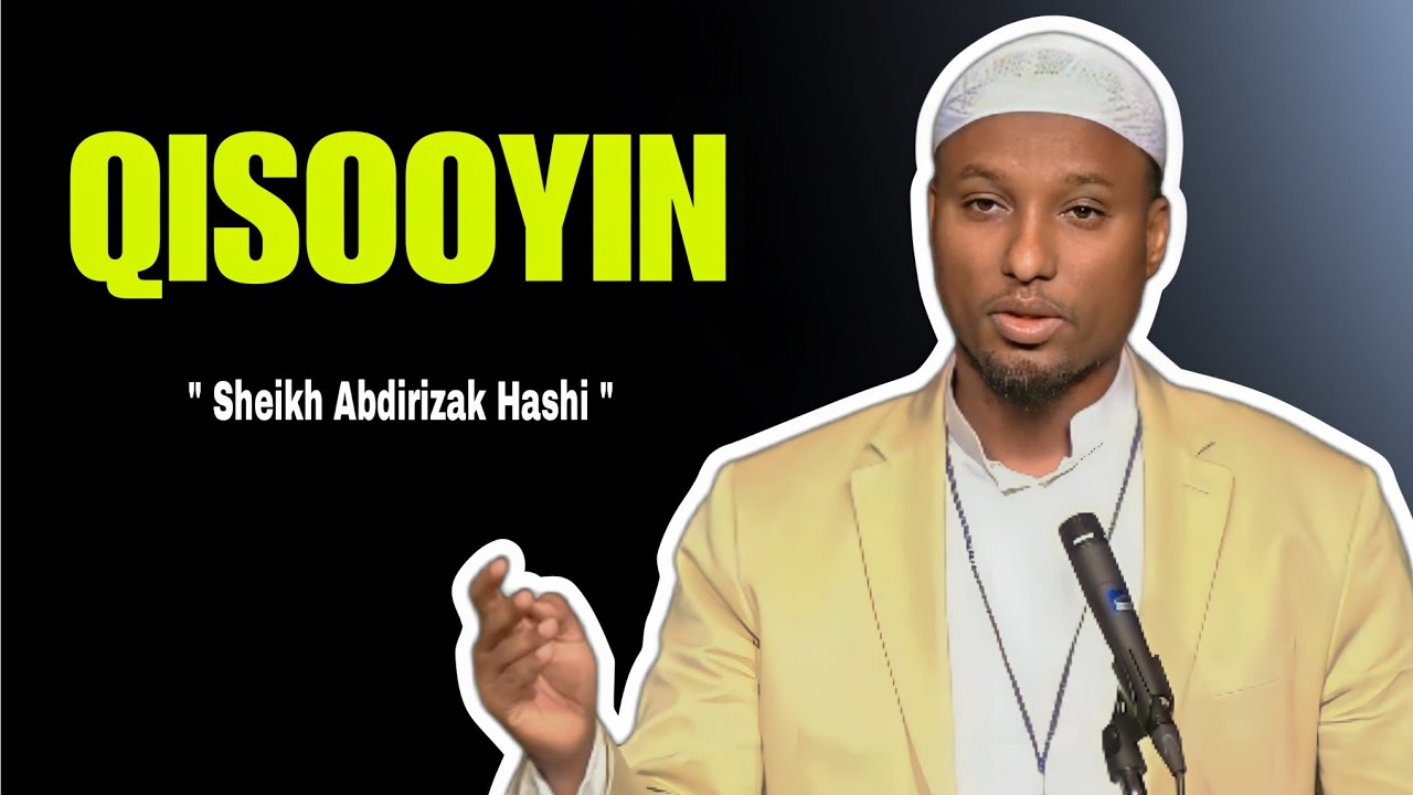 QISOOYIN Cajiib Ah - Sh Cabdirisaaq Xaashi