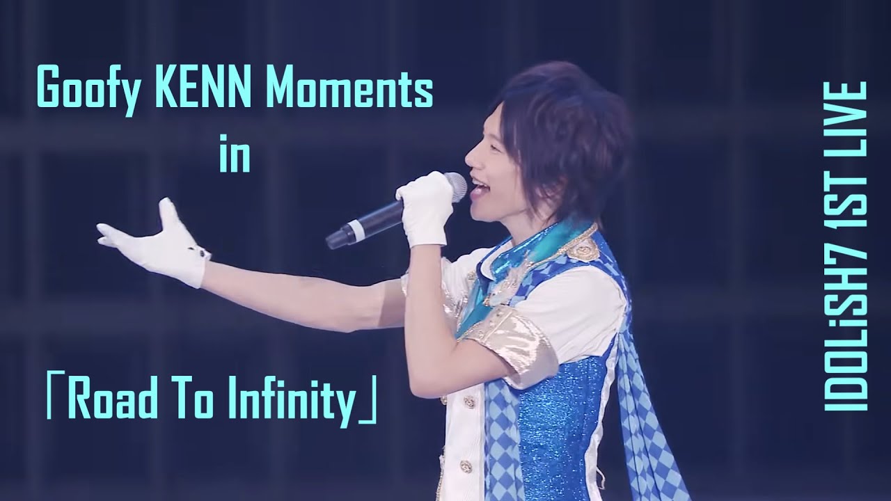 Goofy KENN moments in IDOLiSH7's 1st Live 「 Road To Infinity 」