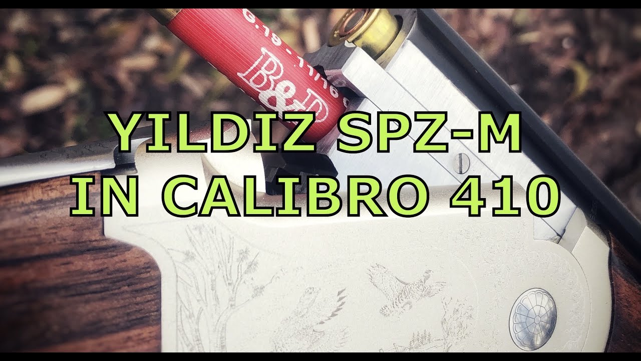 Yildiz spz-m in Calibro 410