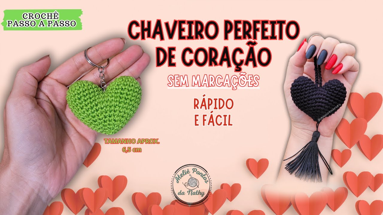 CORAÇÃO DE CROCHÊ AMIGURUMI PERFEITO SEM MARCAÇÕES - CHAVEIRO AMIGURUMI PASSO A PASSO