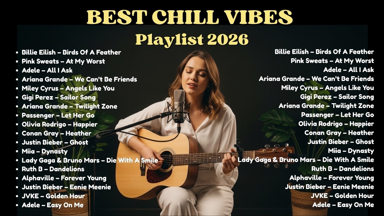 Best Chill Vibes Playlist 2026 💗🎧 | Top Spotifiy Love Song | Billie Eilish, Adele, Pink Sweats