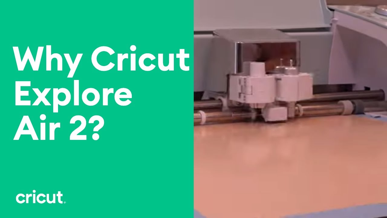 Why Cricut Explore Air&trade; 2?