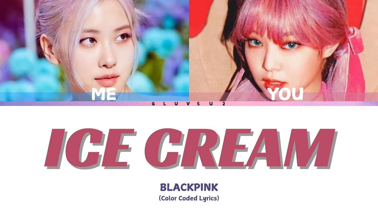 [Sing With Me] ICE CREAM (ft.selena gomez) - BLACKPINK [KOROKE]