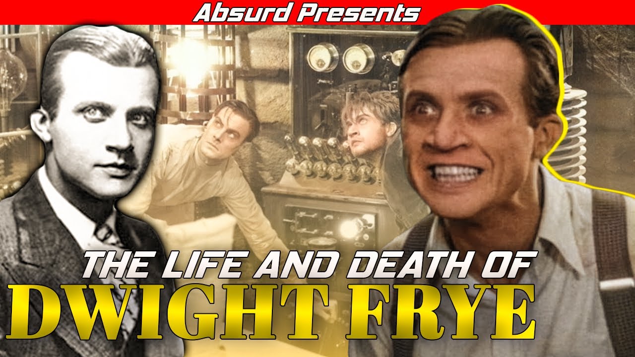 The Life And Death Of Dwight Frye