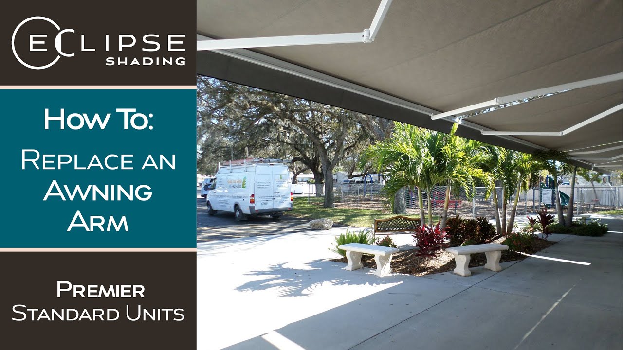Premier Standard Unit | How to Replace an Awning Arm | Eclipse Shading Systems