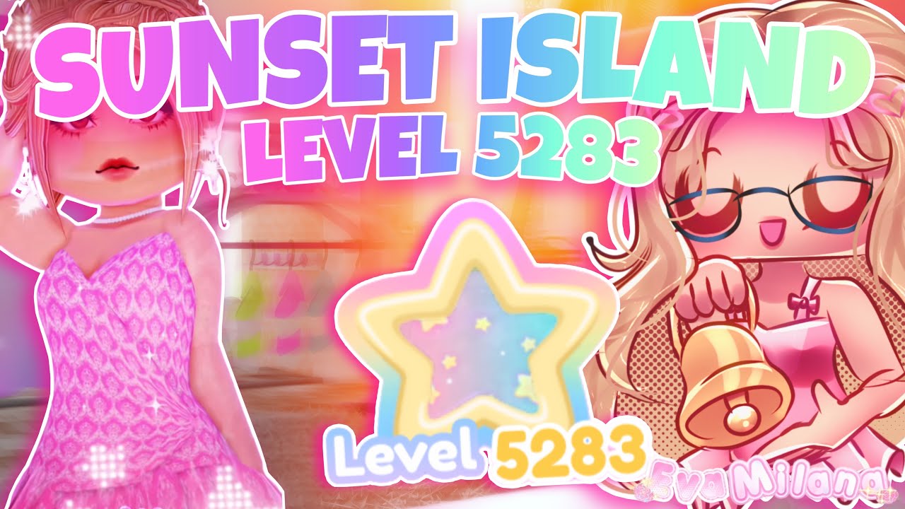 💎ВНИМАНИЕ!✨ ИГРАЕМ В SUNSET ISLAND КАК УРОВЕНЬ: 5283! | Royale High