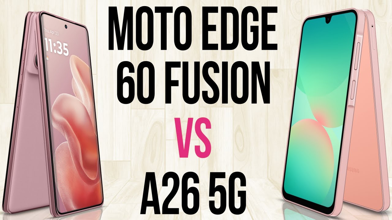 Motorola Edge 60 Fusion vs A26 5G (Comparativo & Preços)