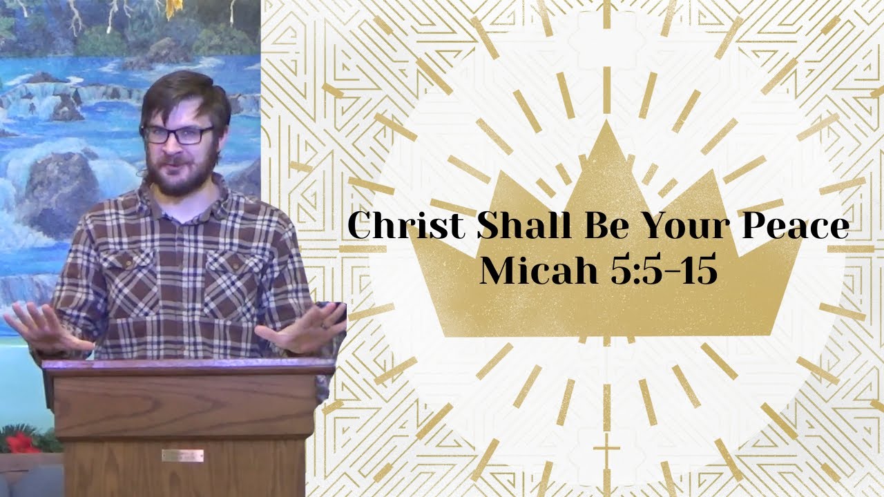 Christ Shall Be Your Peace