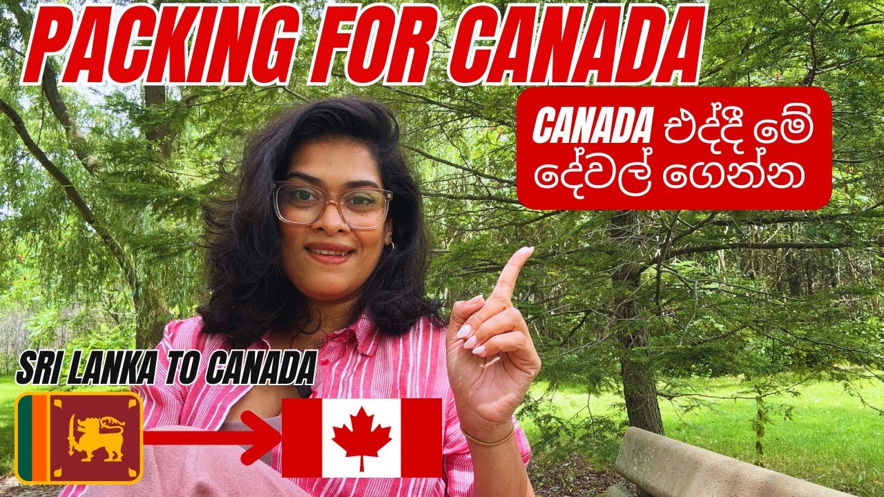 🇨🇦 Canada එද්දී මේ දේවල් ගෙන්න - Pack for Canada - Packing list