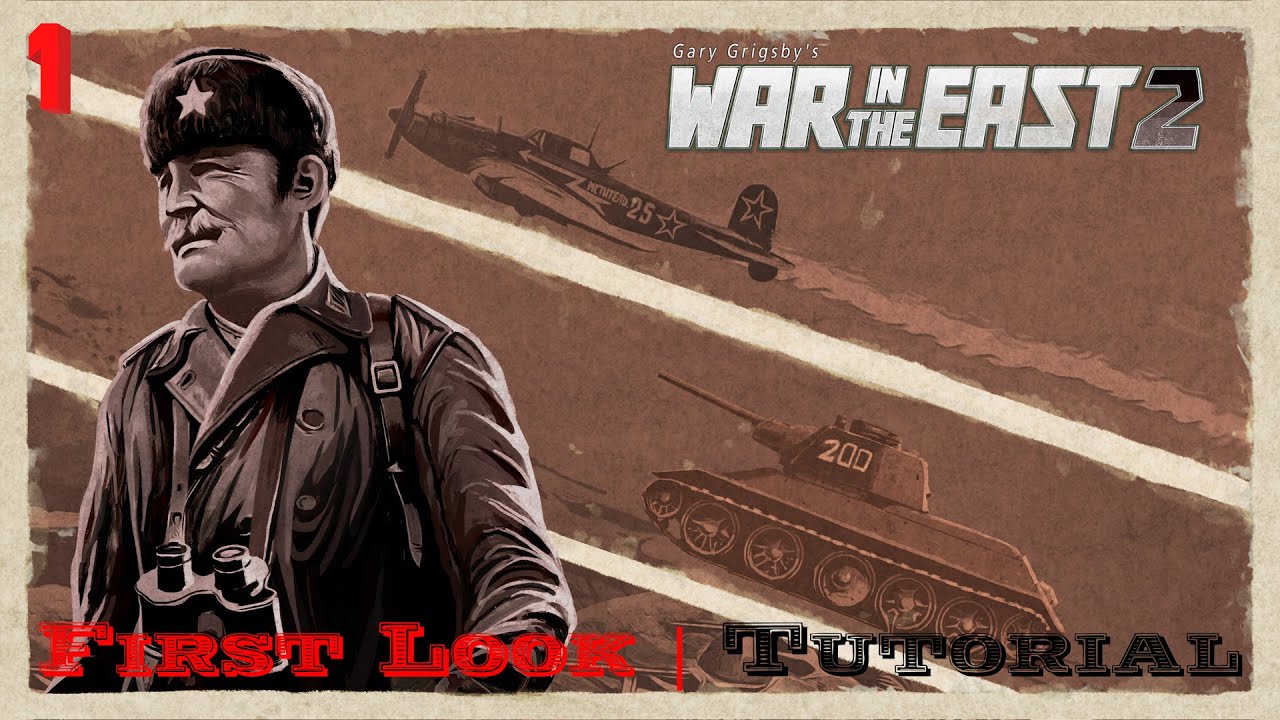 War in the East 2: A First Look | Tutorial Gameplay – Part 1