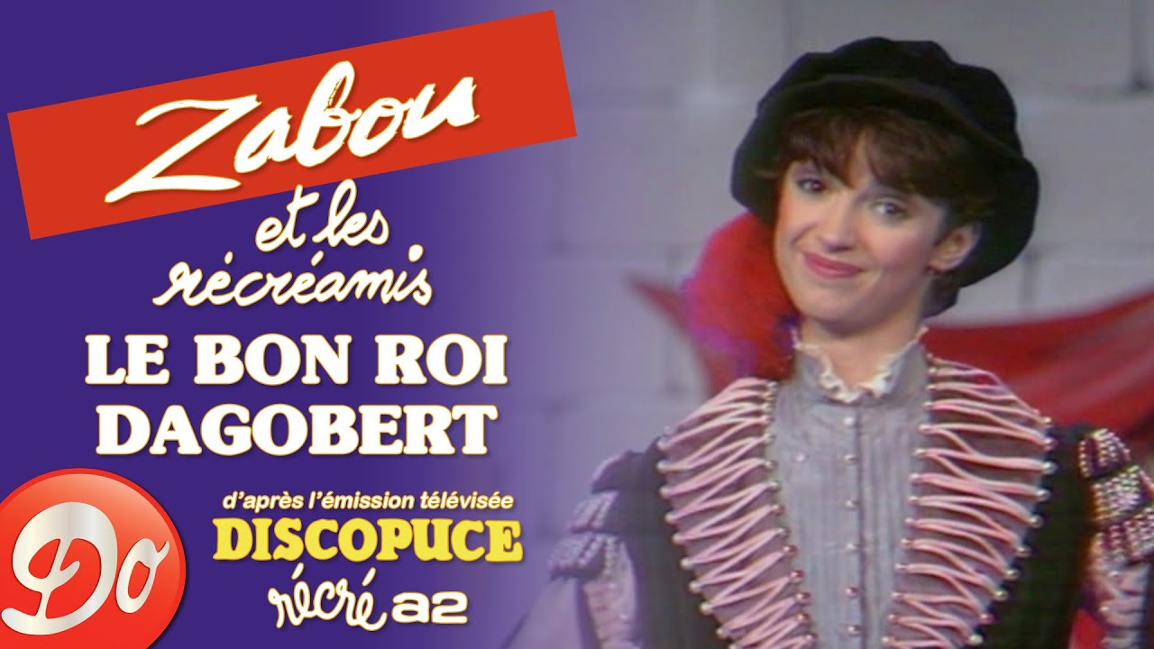 Zabou et les Récréamis - Le bon roi Dagobert | Discopuce | LE JARDIN DES CHANSONS