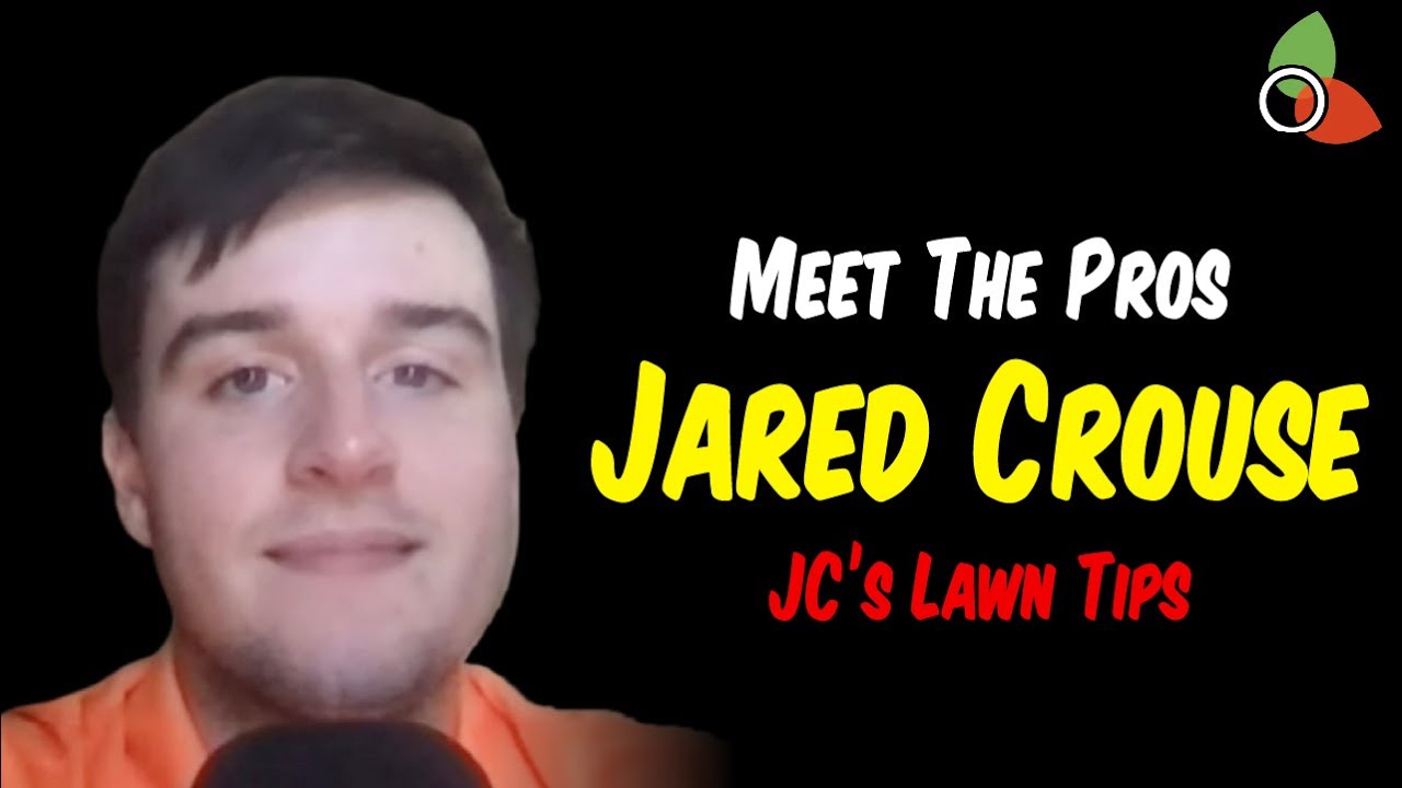 Meet The Pros - Interview with Jared Crouse from JC's Lawn Tips