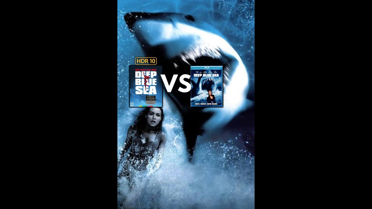 ▶ Comparison of Deep Blue Sea 4K (HDR10) Vs 2010 Edition