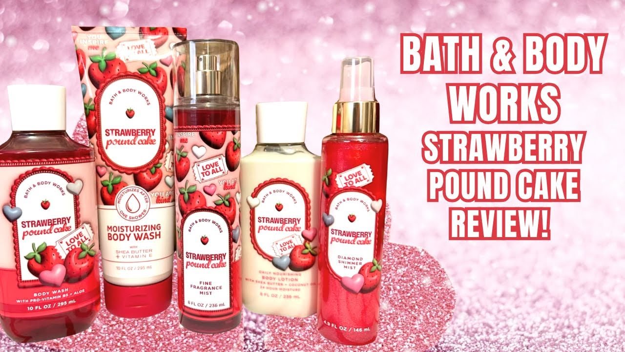 Bath & Body Works Strawberry Pound Cake Review!