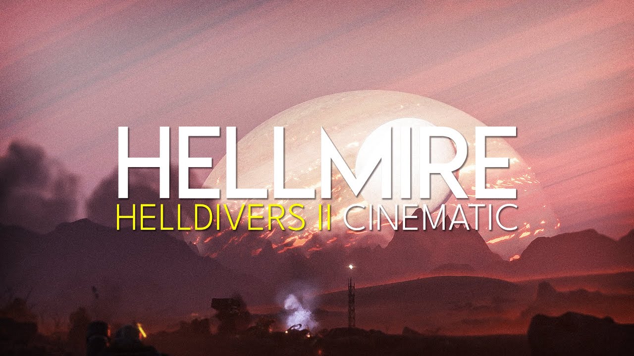HELLMIRE | HELLDIVERS 2 Cinematic