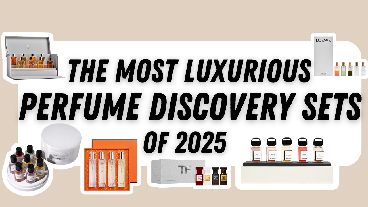 The Most Luxurious Perfume Discovery Sets of 2025 - Must See!