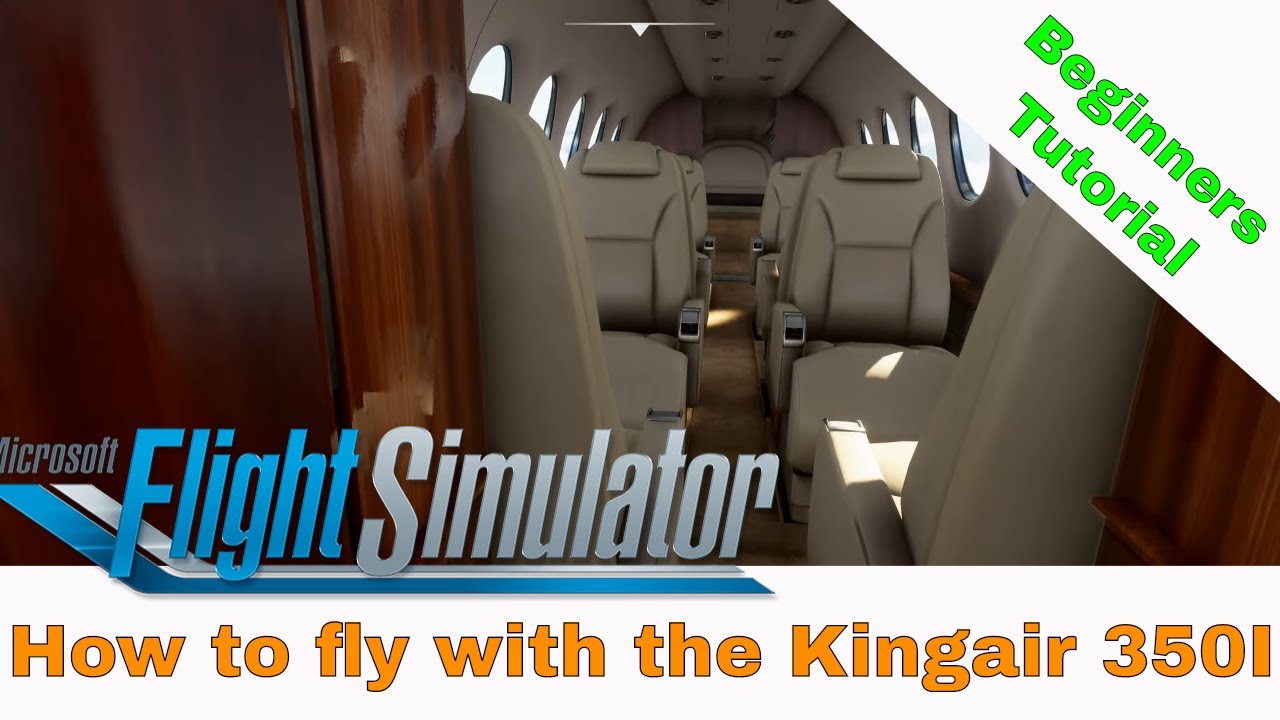 Microsoft Flight Simulator 2020 — Как летать на Kingair 350I — Урок для начинающих 4k
