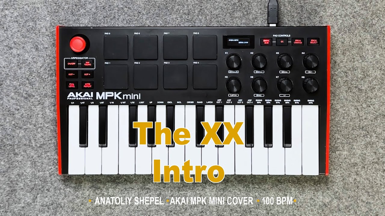The XX - Intro (Instrumental Akai MPK mini cover)