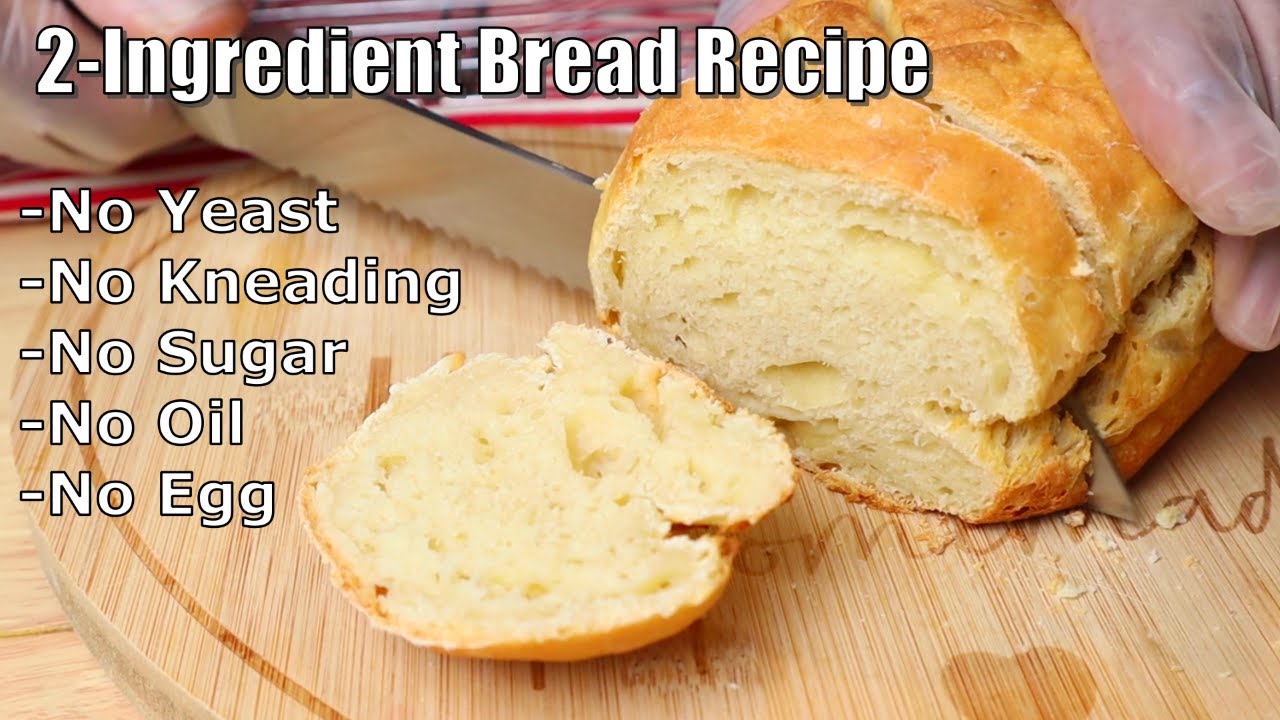 New Quick and easy 2-Ingredient Bread Recipe: My #1 Choice Of BREAD - NO Yeast, Knead, Sugar or Oil