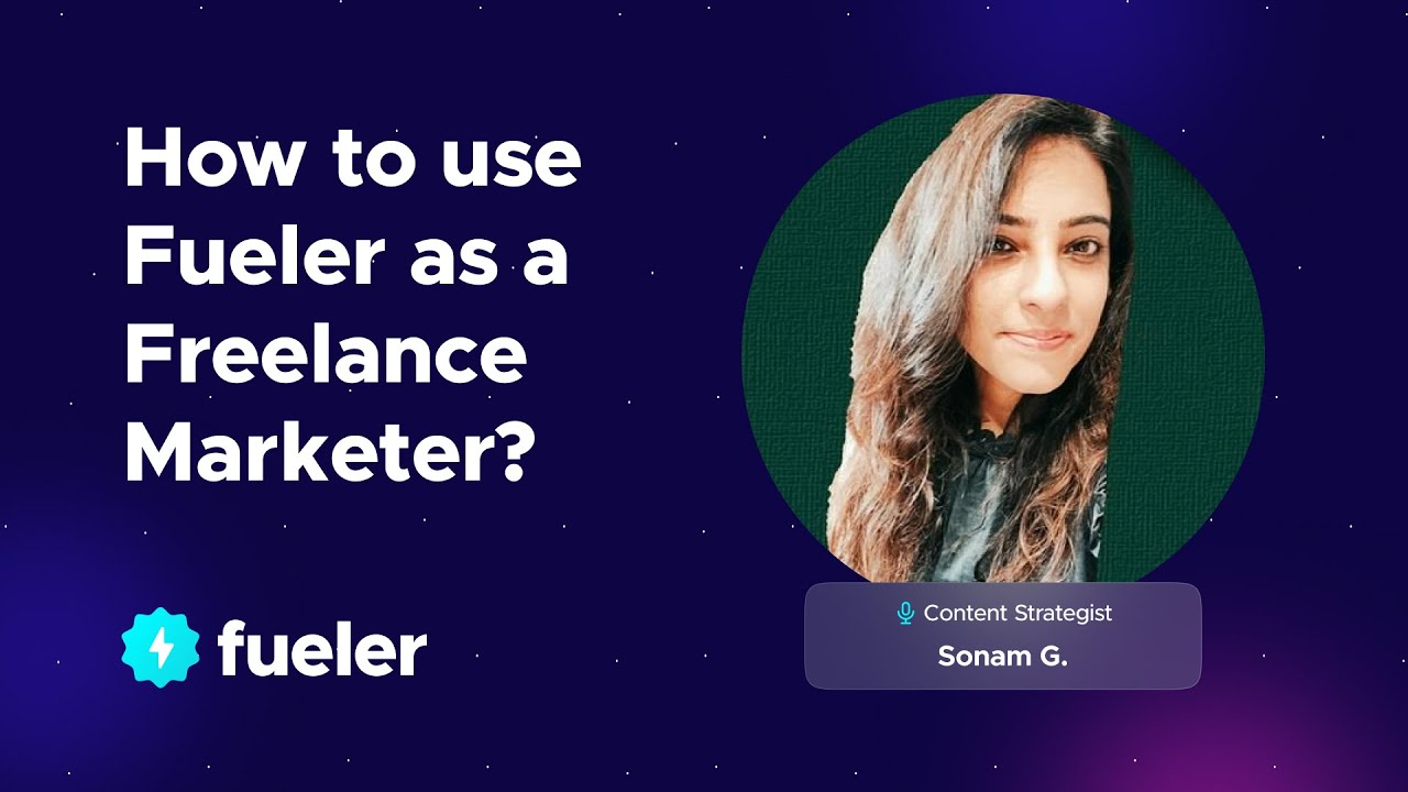 How to use Fueler as a Freelance Marketer? ft Sonam | Fueler