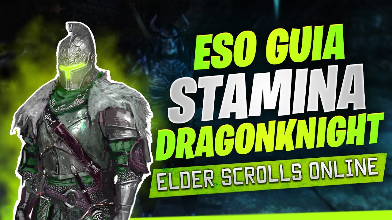 ESO Guia de Classe | Stamina Dragonknight | Aprendendo do ZERO! | Ofensiva & Defensiva