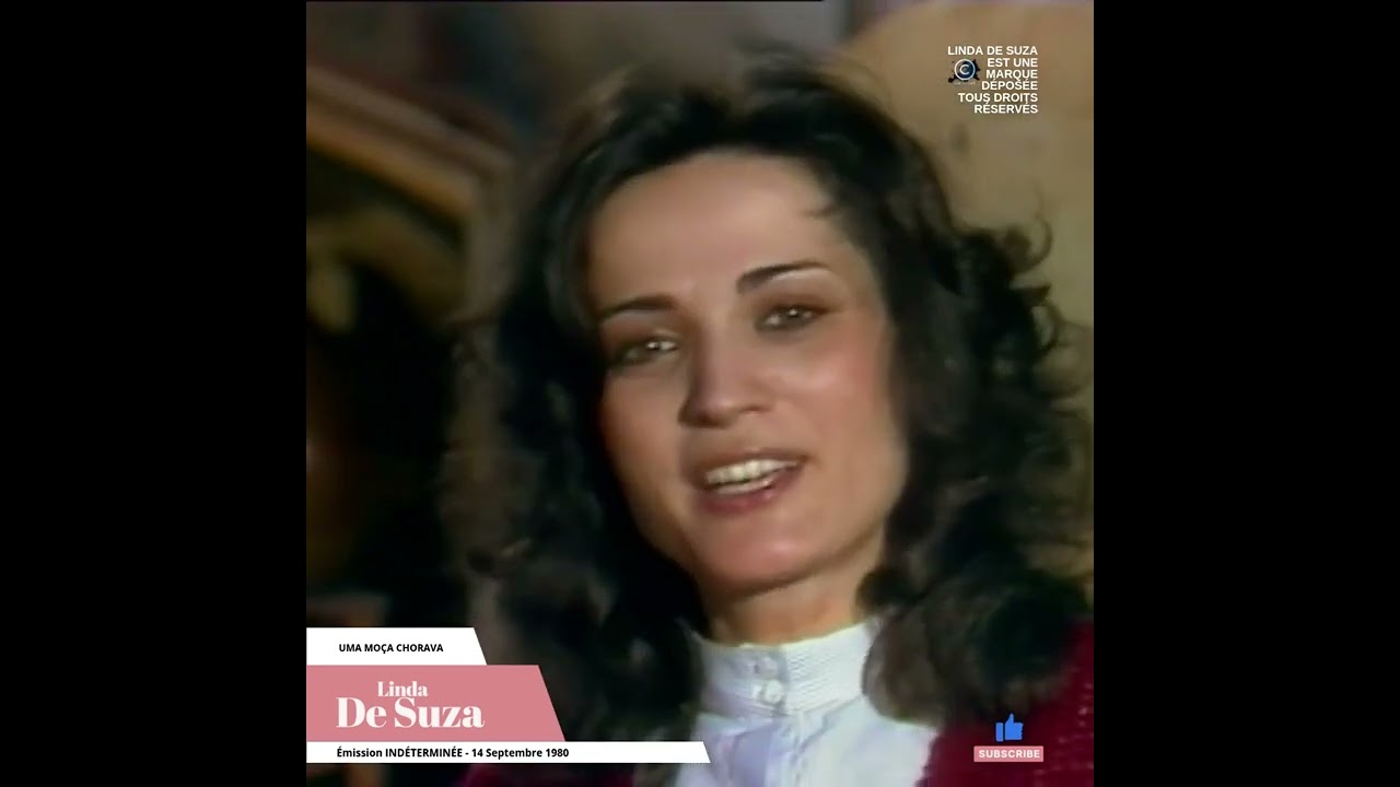 Linda de Suza // Uma moça chorava- la fille qui pleurait // 14 septembre 1980