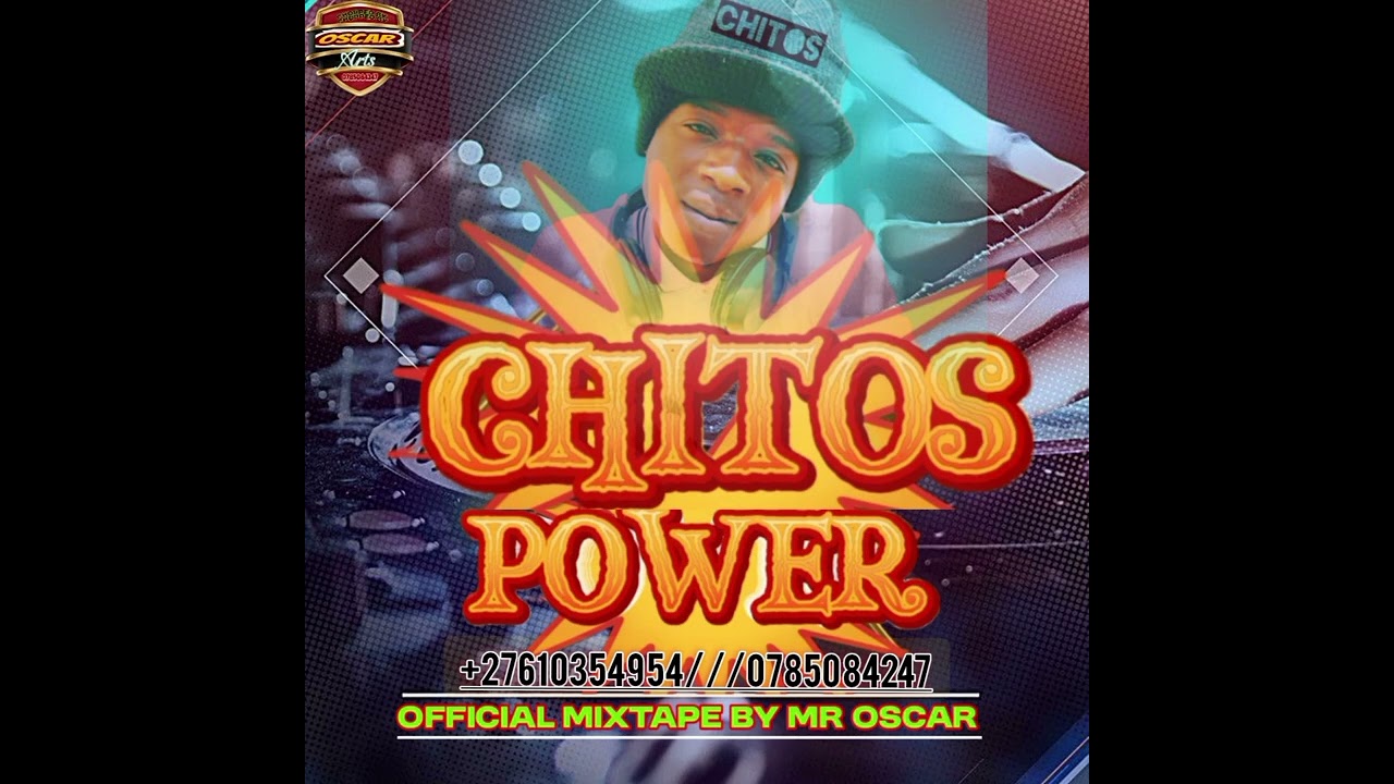 Chitospower mixtape by Dj Oscah