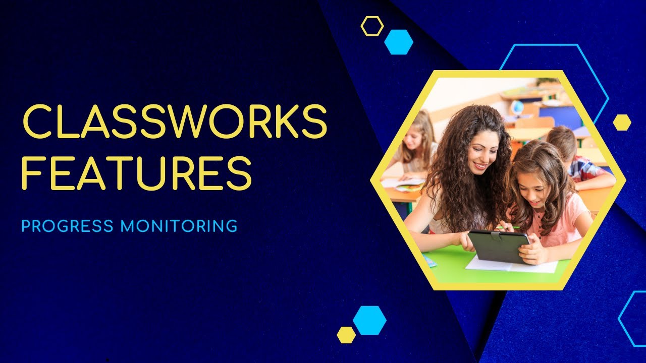 Progress Monitoring from Classworks