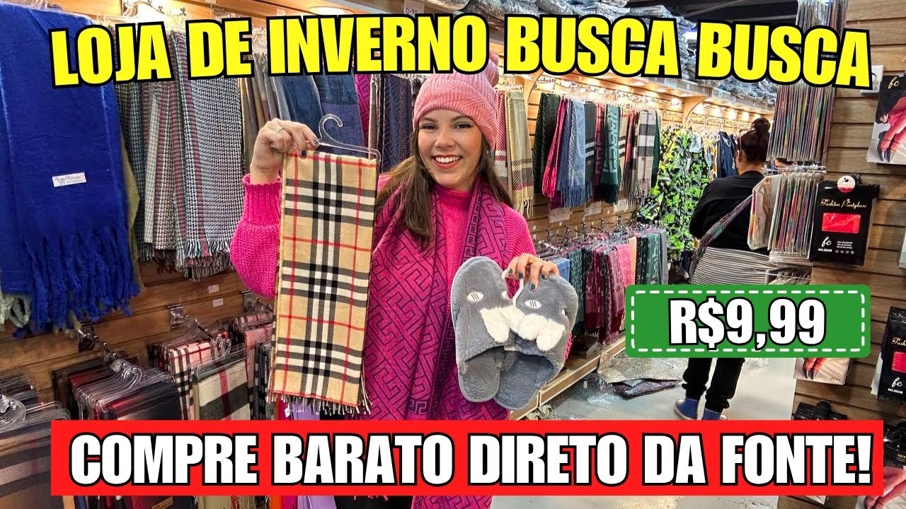 FUI NA LOJA DE INVERNO DO BUSCA BUSCA E MOSTREI TUDO! MELHORES PREÇOS PARA REVENDA