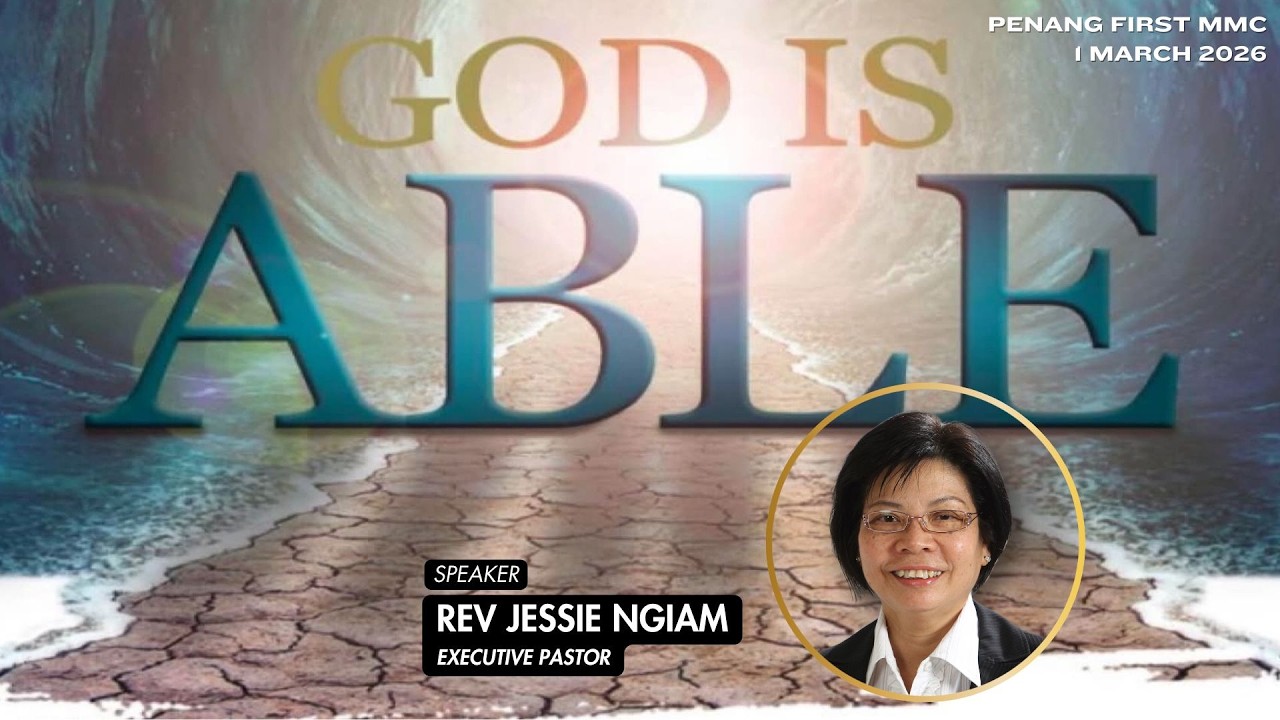 01/03/2026: Eng Rev Jessie Ngiam - God is Able | Penang First