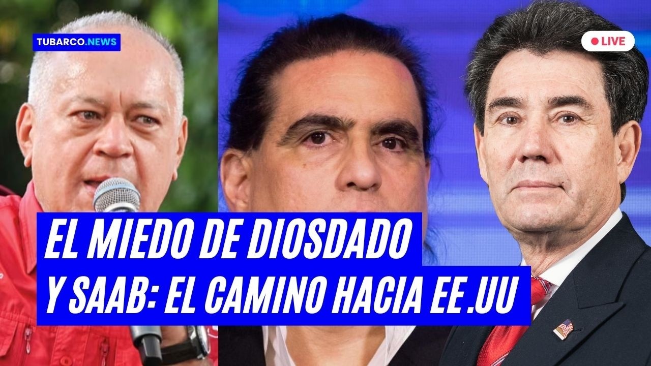 El miedo se instaló en el régimen: Diosdado se esconde y Saab vuelve al radar de Estados Unidos