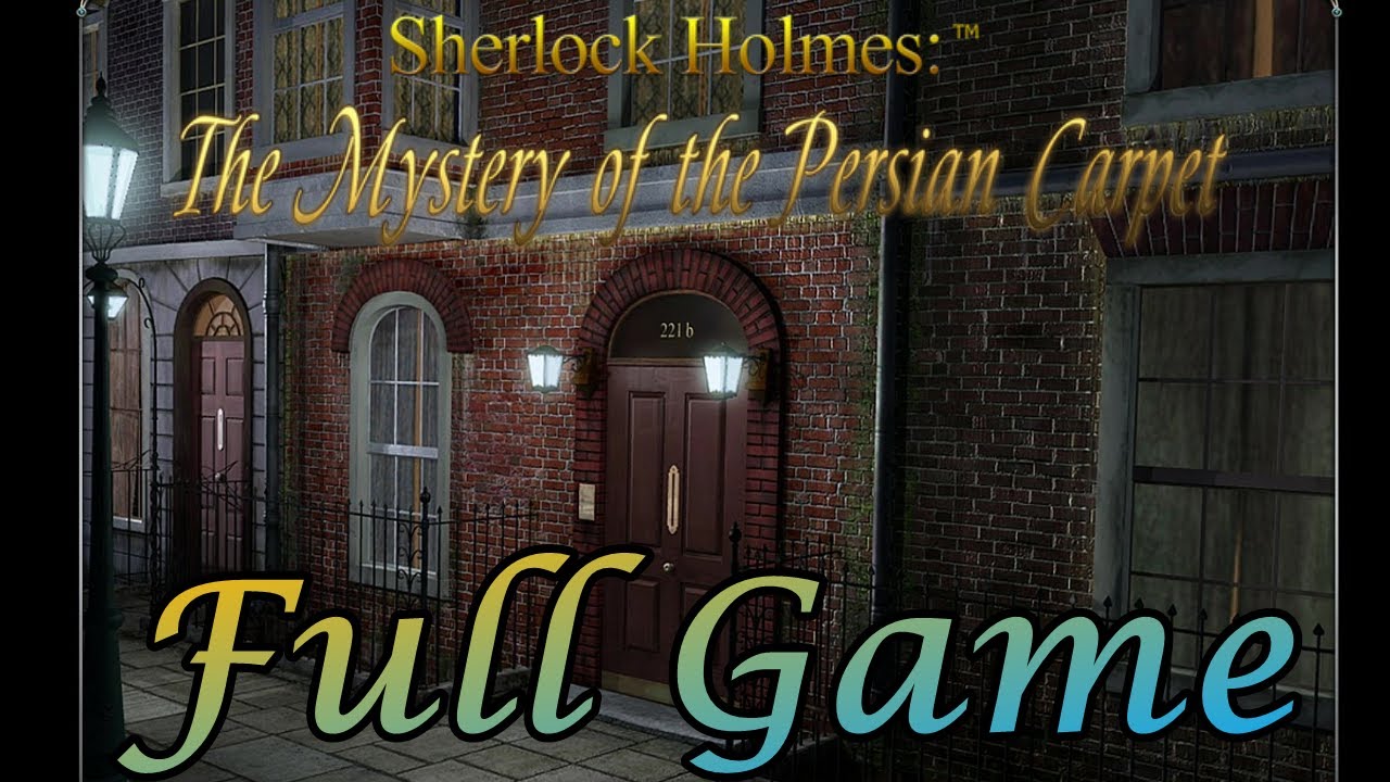 Sherlock Holmes: The Mystery of the Persian Carpet Walkthrough | Detective Mode (Full Game)