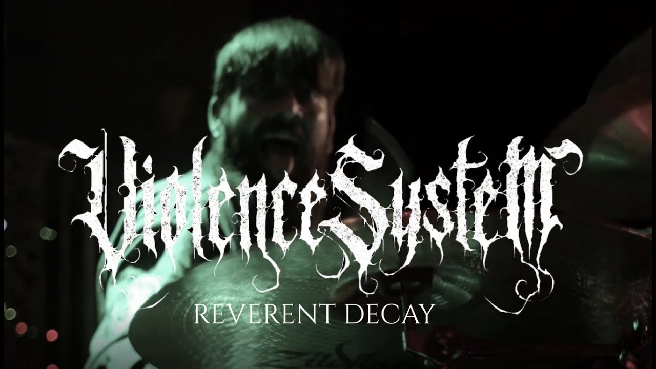 Violence System - Reverent Decay (Official Music Video)