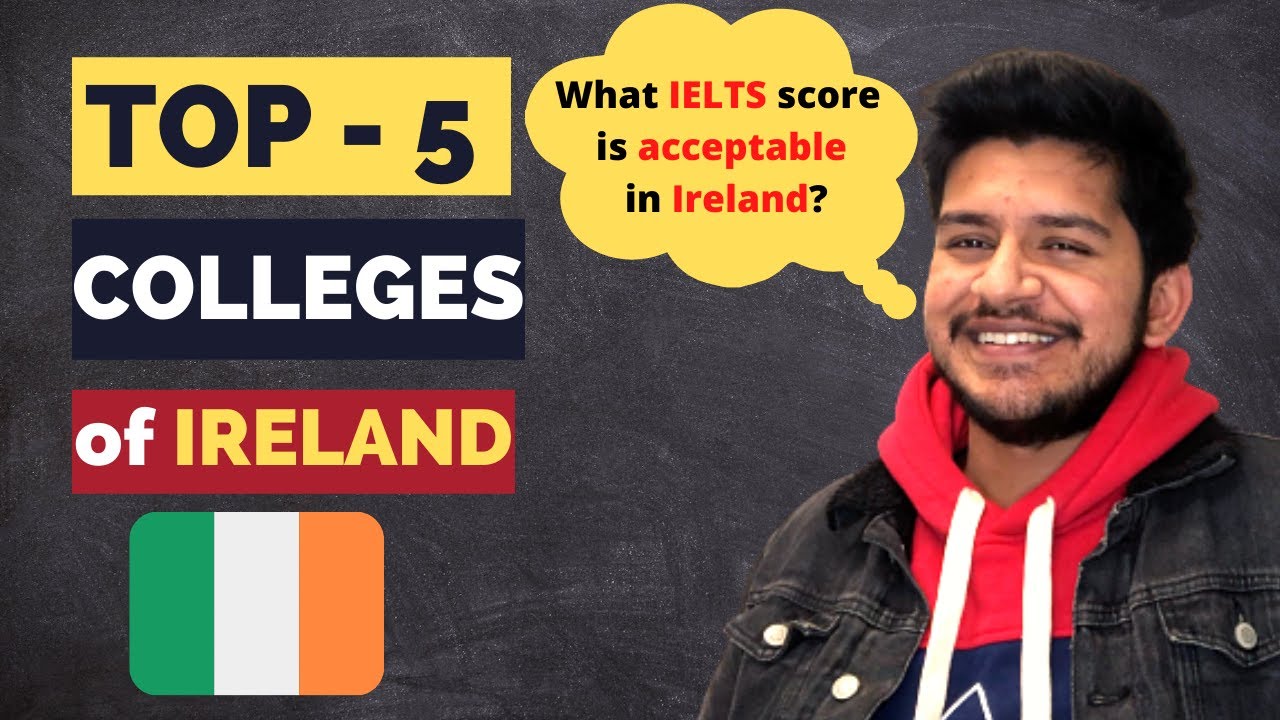 What is the accepted IELTS Score to Study in Ireland?