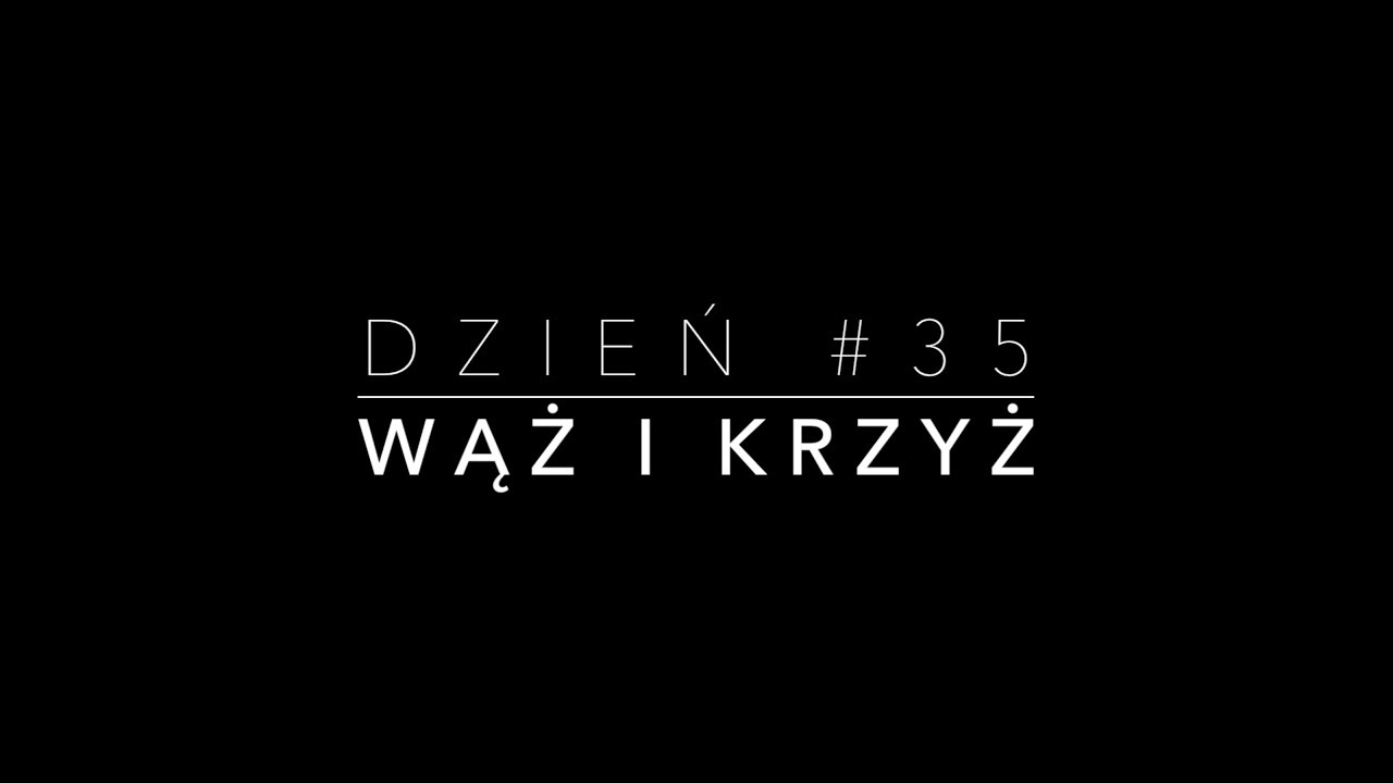 [KW] #35 - Wąż i krzyż