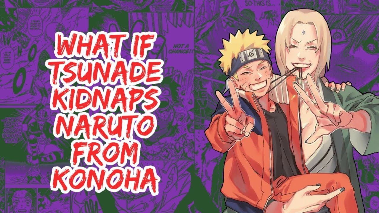 What if Tsunade Kidnaps Naruto From Konoha | Part 1