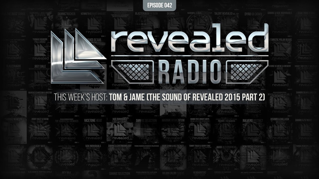 Revealed Radio 042 - Tom & Jame (The Sound Of Revealed 2015 Part 2)