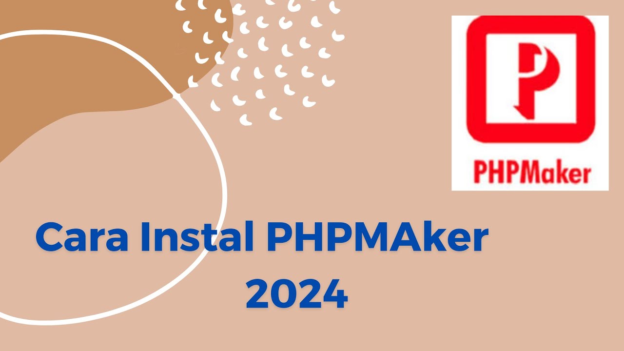 PHP Maker Tip 1: Cara Instal PHPMaker versi 2024.10