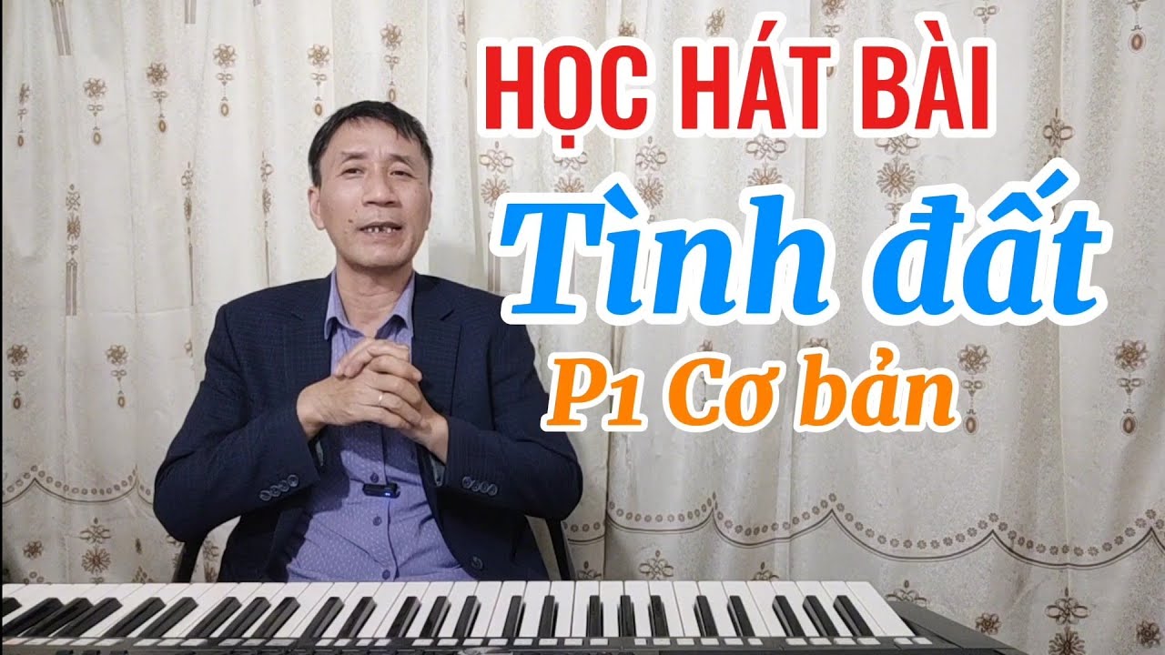 Học hát bài: Tình Đất( P1 Cơ Bản)