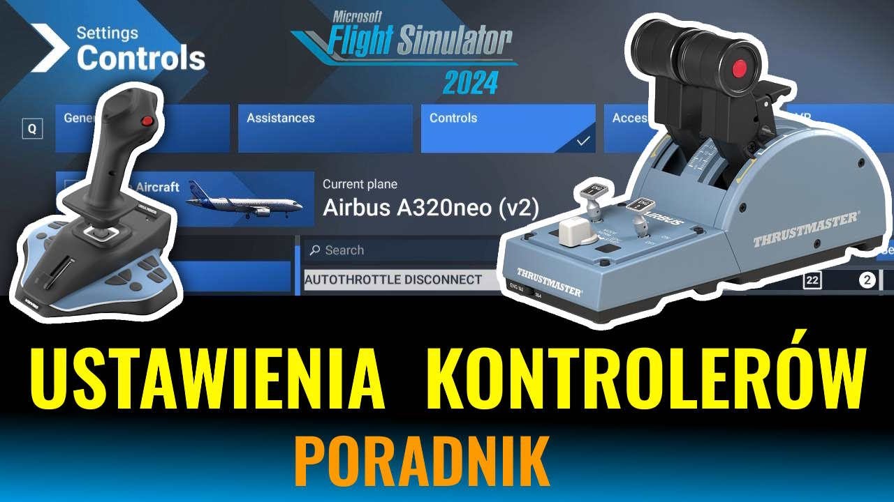 Ustawienia MSFS2024 Kontroler&oacute;w jest Proste dla Początkujących !