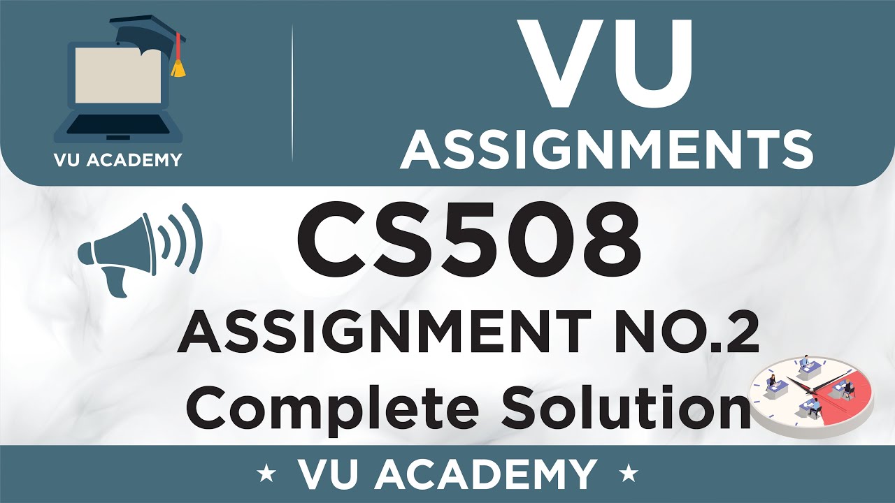CS508 Assignment No. 2 Spring 2020 Complete Solution with Code File by VU ACADEMY