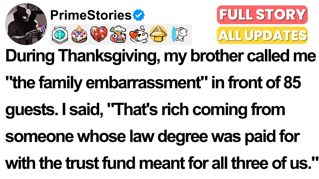 At Thanksgiving, my brother insulted me. I exposed his law degree paid from our shared trust fund.