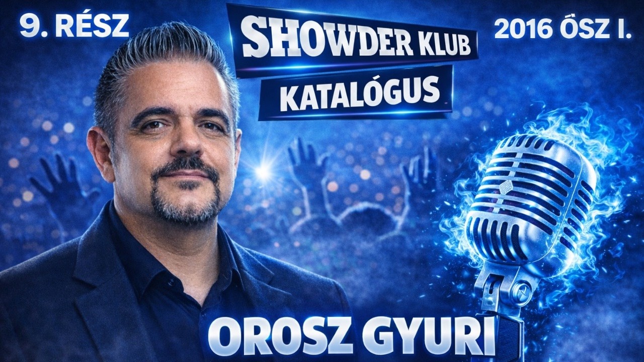 Orosz Gyuri - Showder Klub Katalógus - 2016 ŐSZ I. (MIGRÁNSOK, TILTÓTÁBLÁK, HORVÁTORSZÁG) - 9. RÉSZ